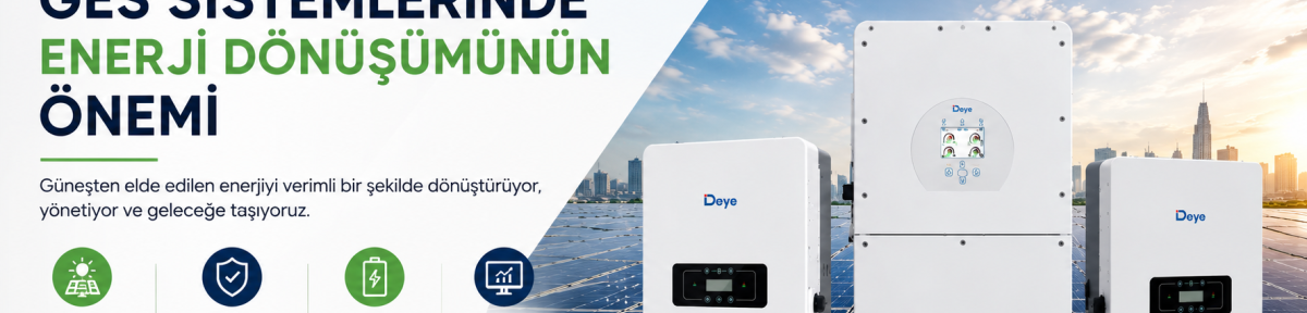 GES Sistemlerinde Enerji Dönüşümünün Önemi